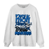 Royal Reimagined 1s Sweatshirt Match Making Our Bread - NastyJamz