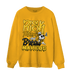 Yellow Ochre 6s Sweatshirt Match Making Our Bread - NastyJamz