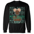 Nina CN Abney 3s Sweatshirt Match Melanin Girl - NastyJamz