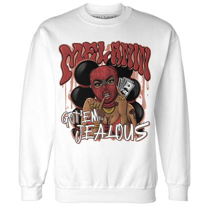Dune Red 13s Sweatshirt Match Melanin Got Em Jealous - NastyJamz