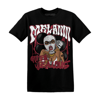 High 85 Metallic Burgundy 1s T Shirt Match Melanin Got Em Jealous - NastyJamz