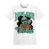 High OG Green Glow 1s T Shirt Match Melanin Got Em Jealous - NastyJamz