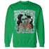 High OG Green Glow 1s Sweatshirt Match Melanin Got Em Jealous - NastyJamz