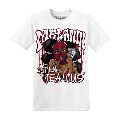 High White Team Red 1s T Shirt Match Melanin Got Em Jealous - NastyJamz