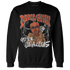 Georgia Peach 3s Sweatshirt Match Melanin Got Em Jealous - NastyJamz