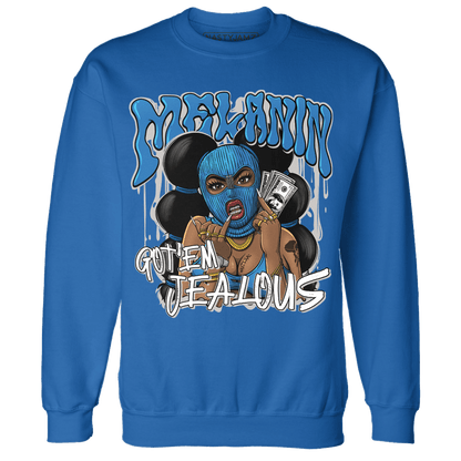 Industrial Blue 4s Sweatshirt Match Melanin Got Em Jealous - NastyJamz