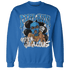 Industrial Blue 4s Sweatshirt Match Melanin Got Em Jealous - NastyJamz