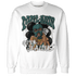 Oxidized Green 4s Sweatshirt Match Melanin Got Em Jealous - NastyJamz