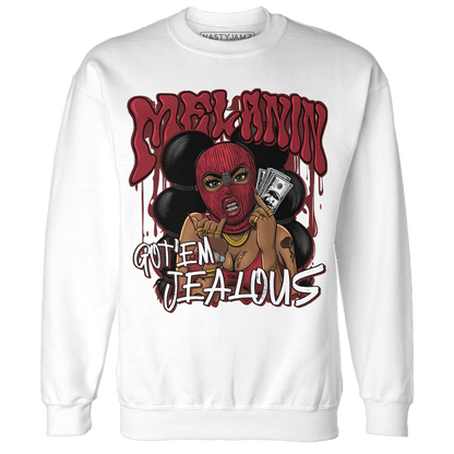 Cherry 12s Sweatshirt Match Melanin Got Em Jealous - NastyJamz
