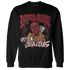 Cherry 12s Sweatshirt Match Melanin Got Em Jealous - NastyJamz