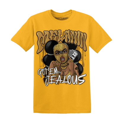 Wheat 13s T Shirt Match Melanin Got Em Jealous - NastyJamz