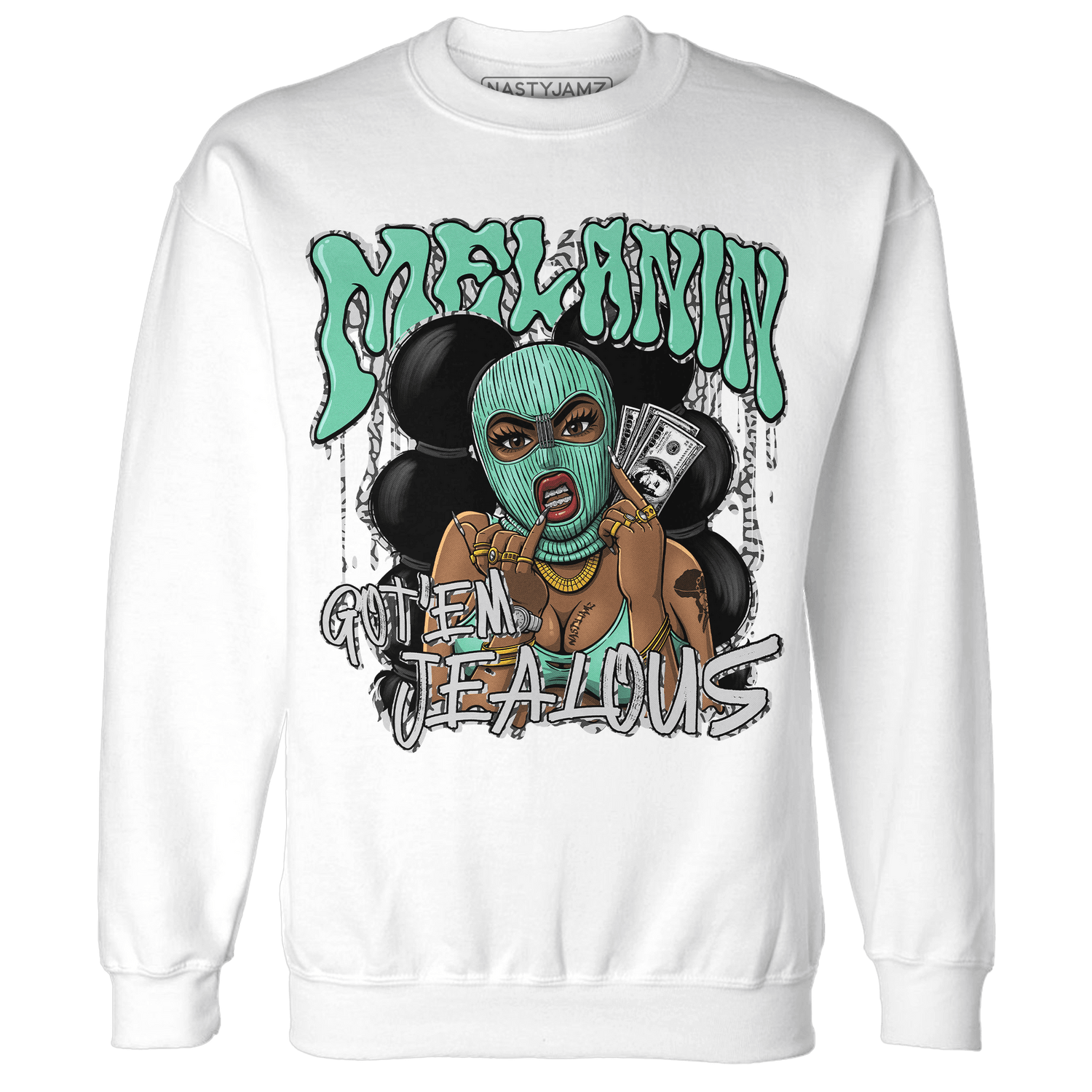 Green Glow 3s Sweatshirt Match Melanin Got Em Jealous - NastyJamz