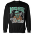 Green Glow 3s Sweatshirt Match Melanin Got Em Jealous - NastyJamz