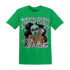 Green Glow 3s T Shirt Match Melanin Got Em Jealous - NastyJamz