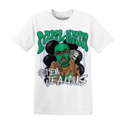 Lucky Green 5s T Shirt Match Melanin Got Em Jealous - NastyJamz