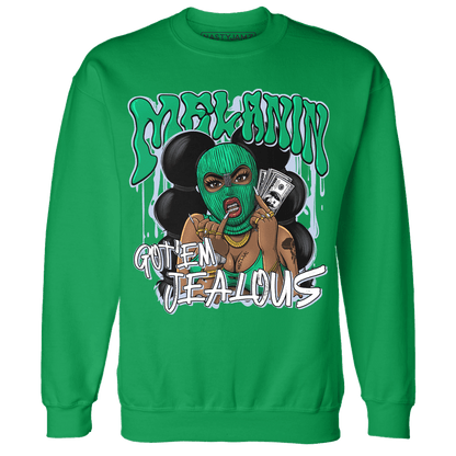 Lucky Green 5s Sweatshirt Match Melanin Got Em Jealous - NastyJamz