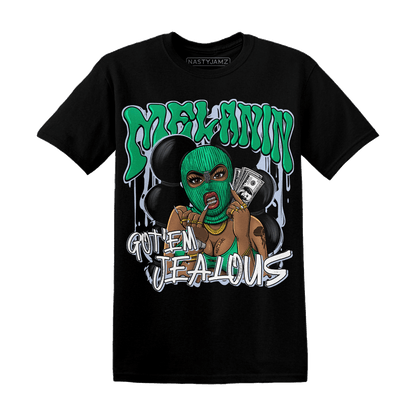 Lucky Green 5s T Shirt Match Melanin Got Em Jealous - NastyJamz