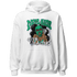 Lucky Green 5s Hoodie Match Melanin Got Em Jealous - NastyJamz