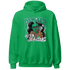 Lucky Green 5s Hoodie Match Melanin Got Em Jealous - NastyJamz