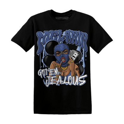 Midnight Navy 5s T Shirt Match Melanin Got Em Jealous - NastyJamz