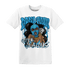 Powder Blue 9s T Shirt Match Melanin Got Em Jealous - NastyJamz