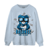 Powder Blue 9s Sweatshirt Match Men BER - NastyJamz