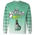 High-OG-Green-Glow-1s-NastyJamz-Sweatshirt-Match-Merry-Kicksmas-3D