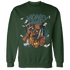 Oxidized Green 4s Sweatshirt Match Money Junkie - NastyJamz