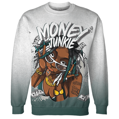 Oxidized Green 4s Sweatshirt Match Money Junkie 3D All-Over Print - NastyJamz