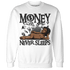 Low Space Jamz 11s Sweatshirt Match Money Never Sleeps - NastyJamz