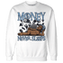 First In Flight 1s Sweatshirt Match Money Never Sleeps - NastyJamz
