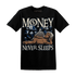 Quaiii-54-3s-T-Shirt-Match-Money-Never-Sleeps