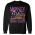 GS Hyper Violet 4s Sweatshirt Match Money Never Sleeps - NastyJamz