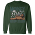 Oxidized Green 4s Sweatshirt Match Money Never Sleeps - NastyJamz