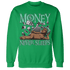 Green Glow 3s Sweatshirt Match Money Never Sleeps - NastyJamz