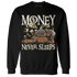 Sail 4s Sweatshirt Match Money Never Sleeps - NastyJamz