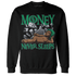 Lucky Green 5s Sweatshirt Match Money Never Sleeps - NastyJamz