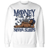 Midnight Navy 5s Sweatshirt Match Money Never Sleeps - NastyJamz