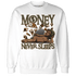 Olive 5s Sweatshirt Match Money Never Sleeps - NastyJamz