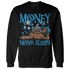 Powder Blue 9s Sweatshirt Match Money Never Sleeps - NastyJamz