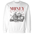 Dune Red 13s Sweatshirt Match Money On My Mind Angel - NastyJamz