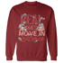 Dune Red 13s Sweatshirt Match Move In Silence Money - NastyJamz
