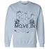 Mid Diffused Blue Grey 1s Sweatshirt Match Move In Silence Money - NastyJamz