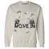 Quaiii 54 3s Sweatshirt Match Move In Silence Money - NastyJamz