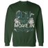 Oxidized Green 4s Sweatshirt Match Move In Silence Money - NastyJamz