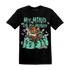 High OG Green Glow 1s T Shirt Match My Mind On My Money BER - NastyJamz