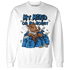 Industrial Blue 4s Sweatshirt Match My Mind On My Money BER - NastyJamz