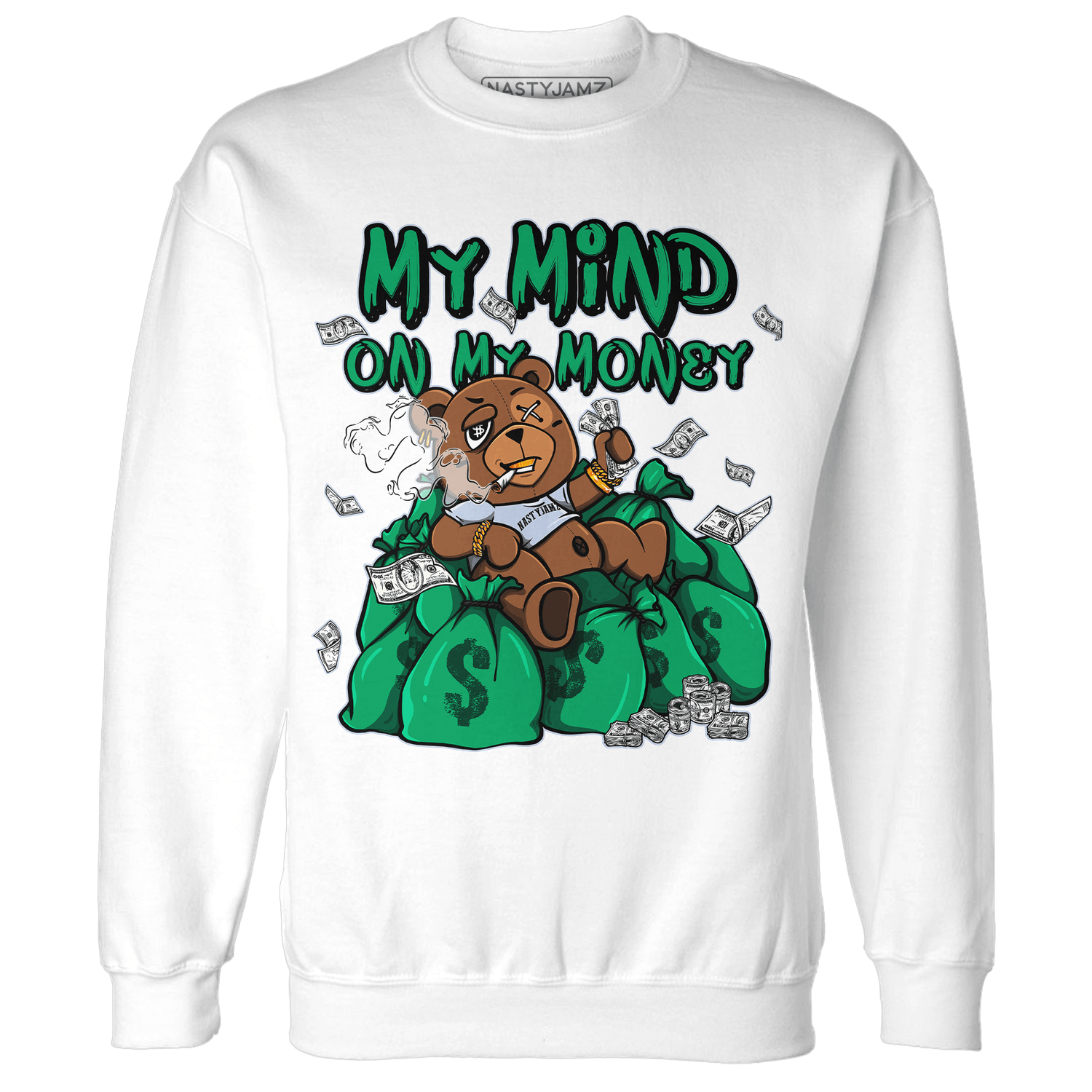 Lucky Green 5s Sweatshirt Match My Mind On My Money BER - NastyJamz