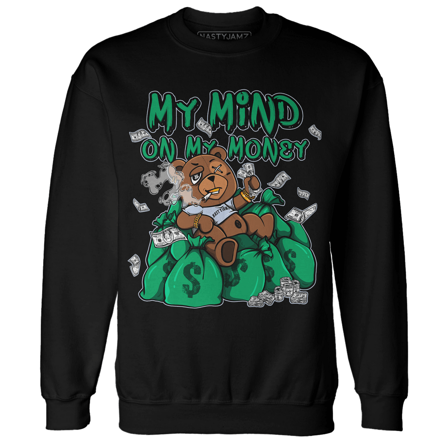 Lucky Green 5s Sweatshirt Match My Mind On My Money BER - NastyJamz