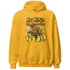 Yellow Ochre 6s Hoodie Match My Mind On My Money BER - NastyJamz